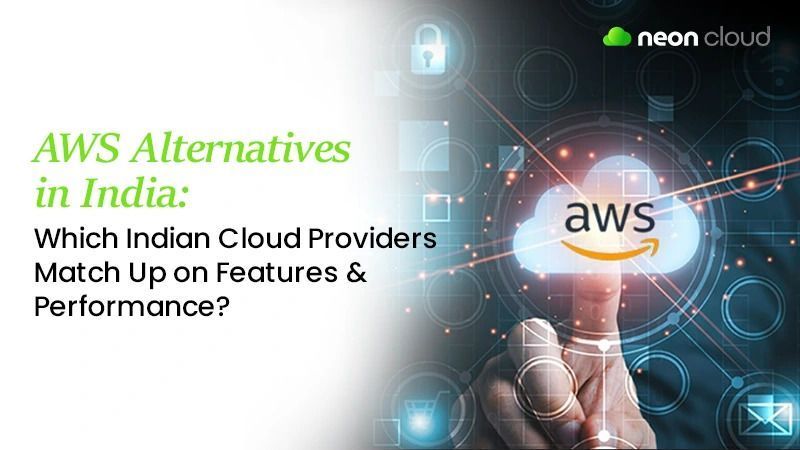 aws-alternatives-in-india-best-feature-cost-speed-more-big-0