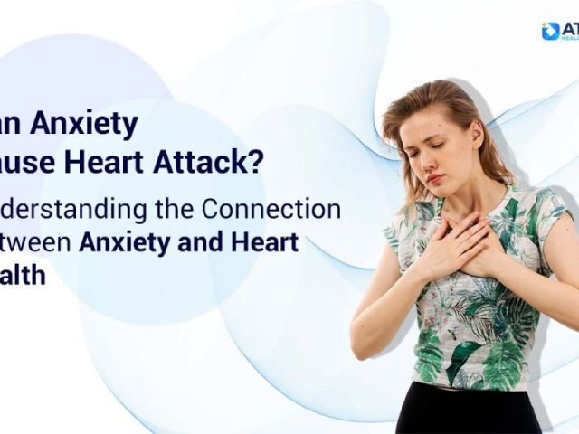 can-anxiety-cause-heart-attack-facts-you-should-know