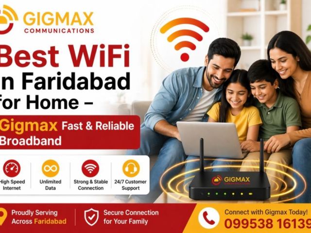 best-wifi-in-faridabad-for-home-gigmax-fast-reliable
