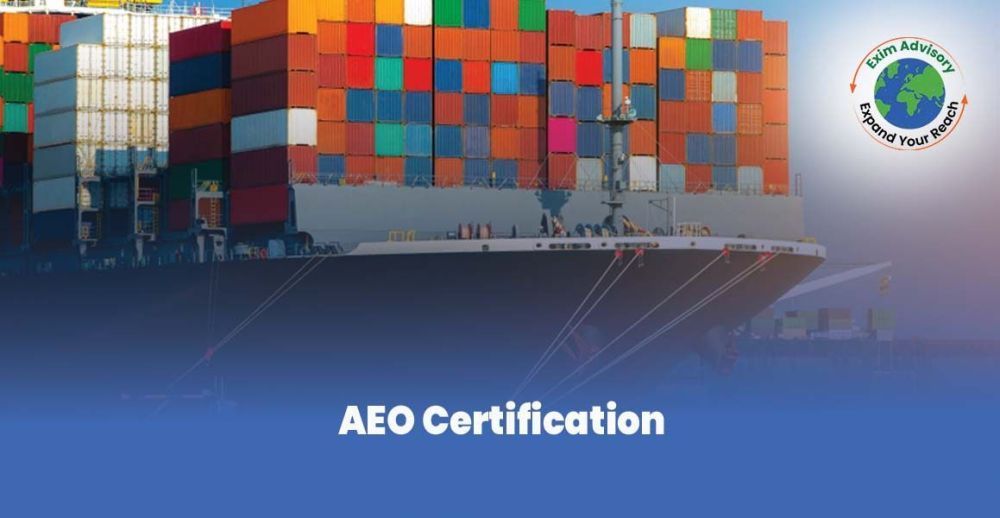 understanding-aeo-certification-benefits-exim-advisory-big-0