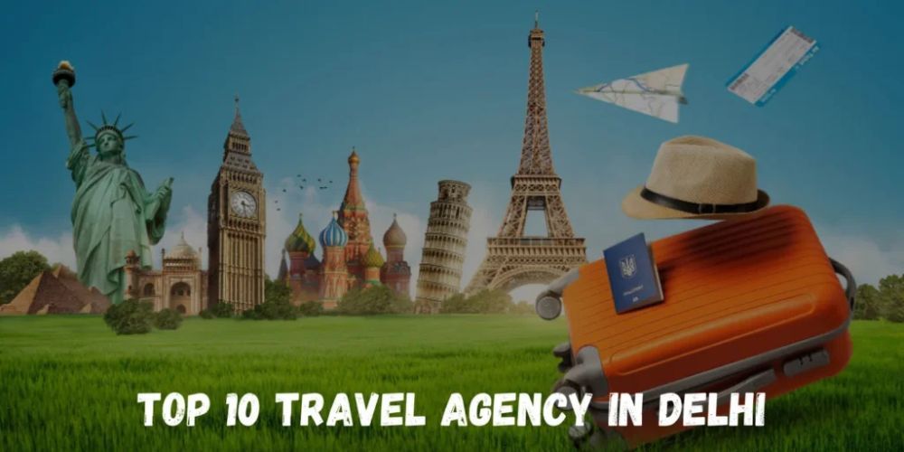 top-10-travel-agency-in-delhi-you-can-trust-for-every-trip-big-0