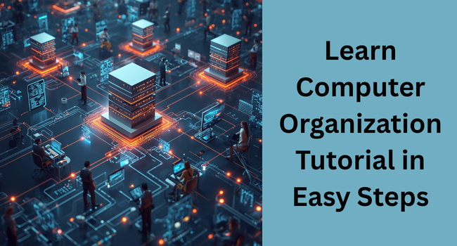 learn-computer-organization-tutorial-in-easy-steps-big-0