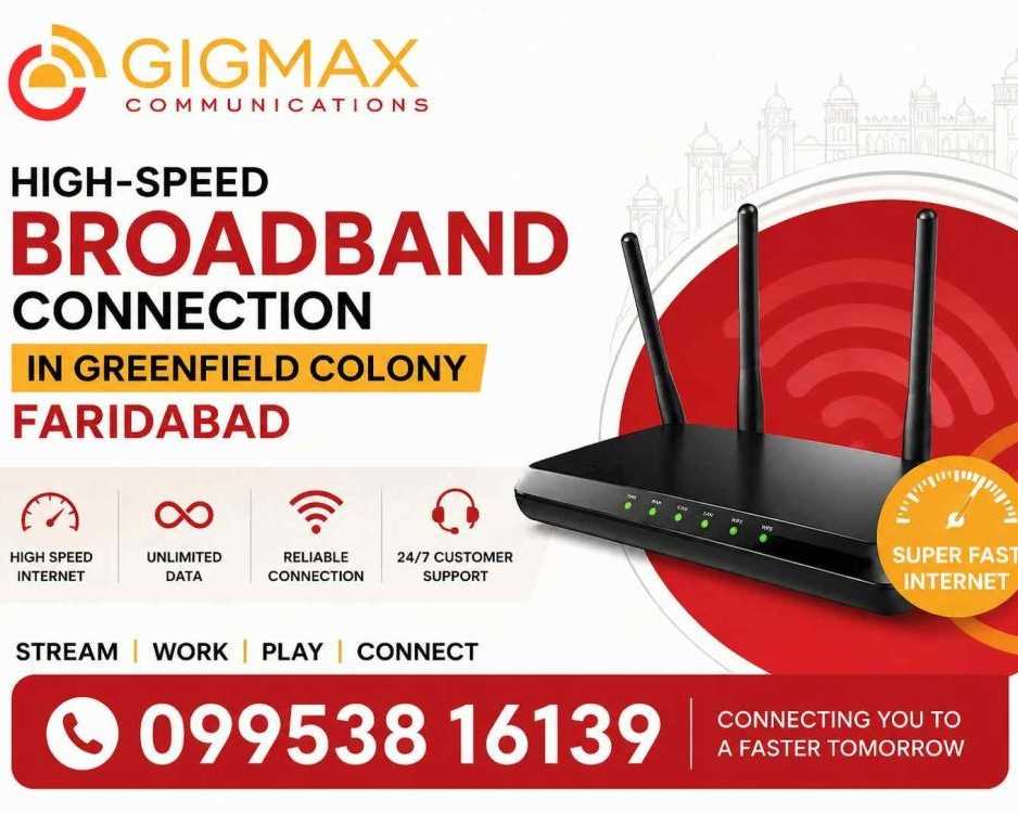 broadband-connection-in-greenfield-colony-faridabad-gigmax