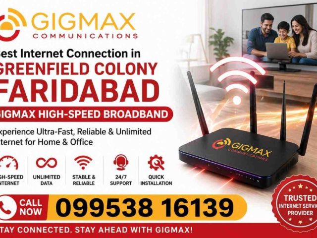 internet-connection-in-greenfield-colony-faridabad-gigmax