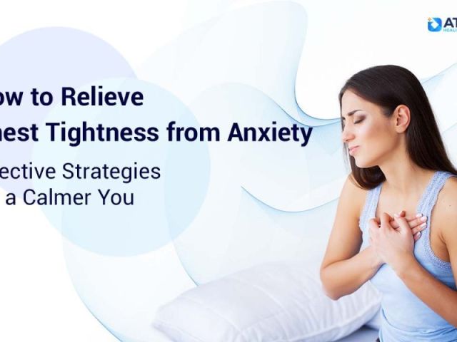 relieving-chest-tightness-from-anxiety-with-expert-care