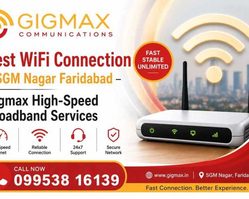 best-wifi-connection-in-sgm-nagar-faridabad-gigmax