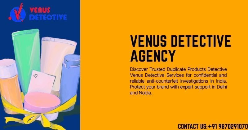 trusted-duplicate-products-venus-detective-services-big-0