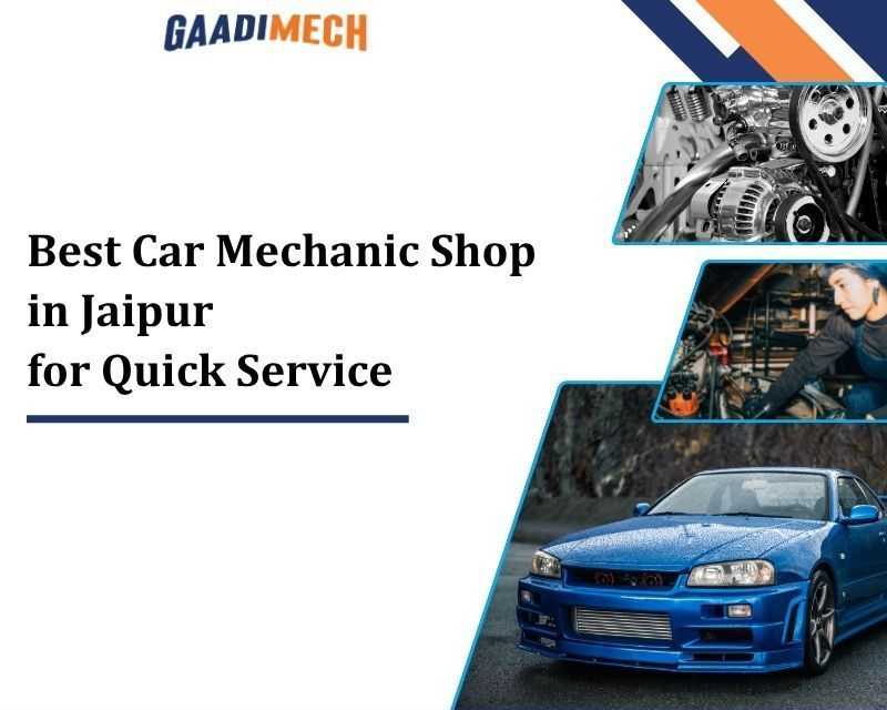 best-car-mechanic-shop-in-jaipur-for-quick-service