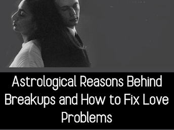 astrological-reasons-behind-breakups-and-how-to-fix-love-problems