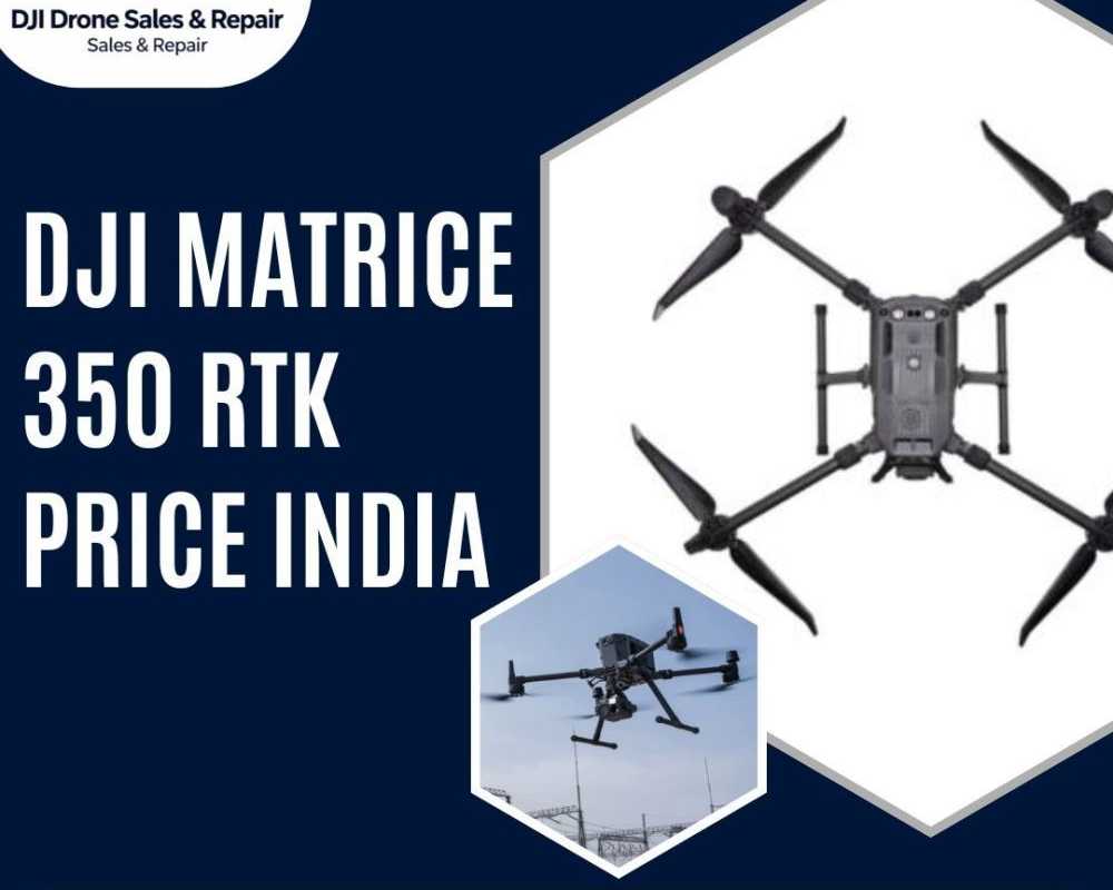 dji-matrice-350-rtk-price-india