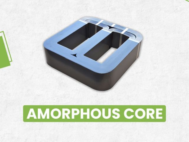 amorphous-core-for-energy-efficient-power-solutions