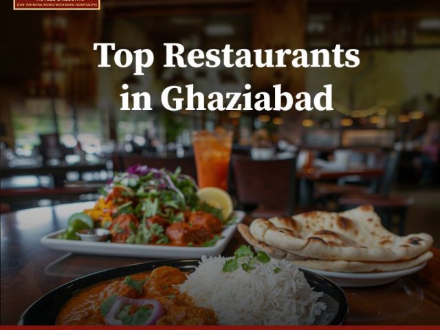 top-restaurants-in-ghaziabad-for-delicious-dining-experience