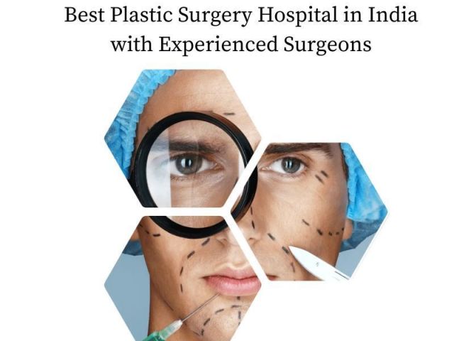 best-plastic-surgery-hospital-in-india-with-experienced-surgeons