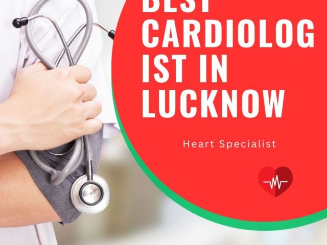 best-cardiologist-in-lucknow-expert-heart-care-at-cardiogyn