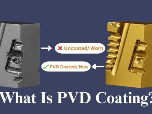 what-is-pvd-coating-benefits-industrial-uses-explained