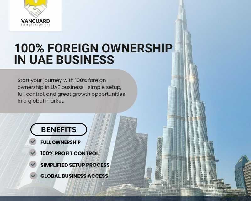 100-foreign-ownership-in-uae-business-easy-setup