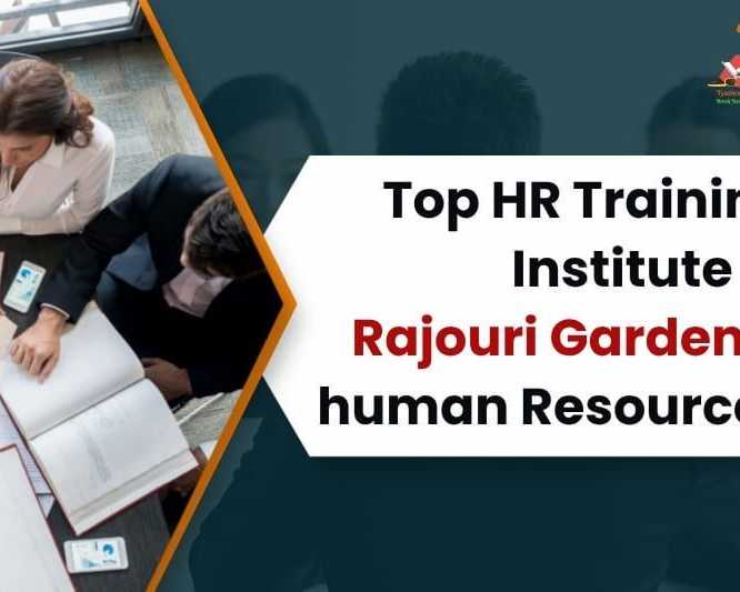 top-rated-hr-institute-in-rajouri-garden