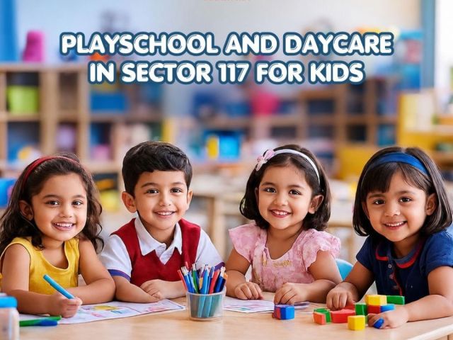 best-playschool-and-daycare-in-sector-117-for-kids