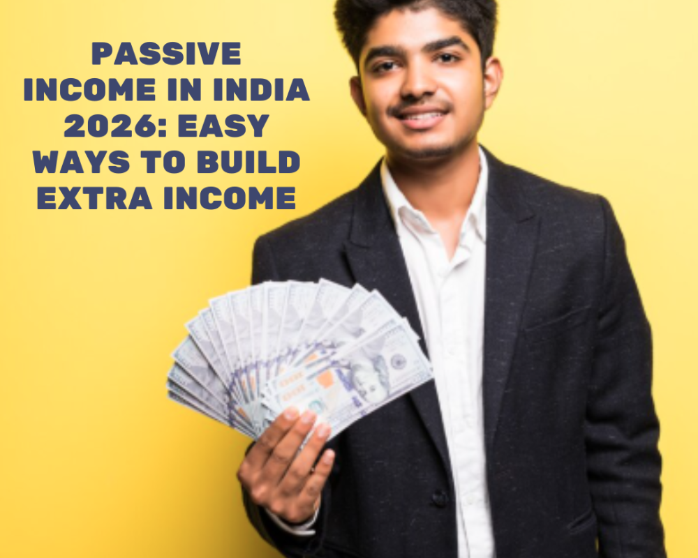 passive-income-in-india-2026-easy-ways-to-build-extra-income