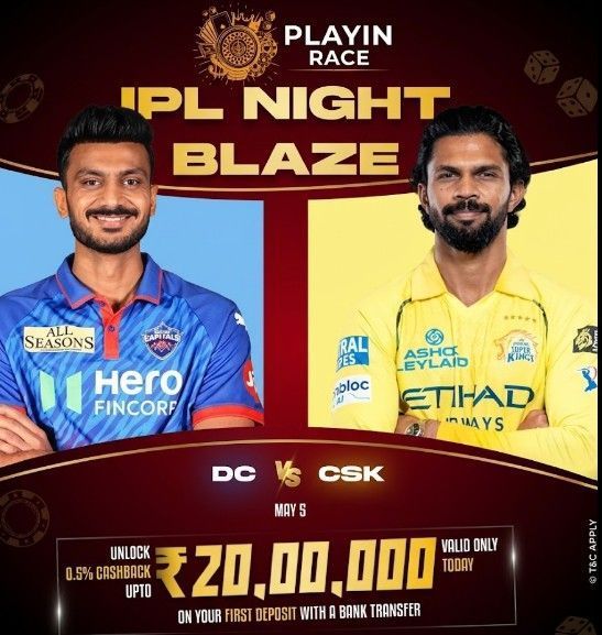 playinrace-exclusive-may-5-dc-vs-csk-night-blaze-offer-big-0