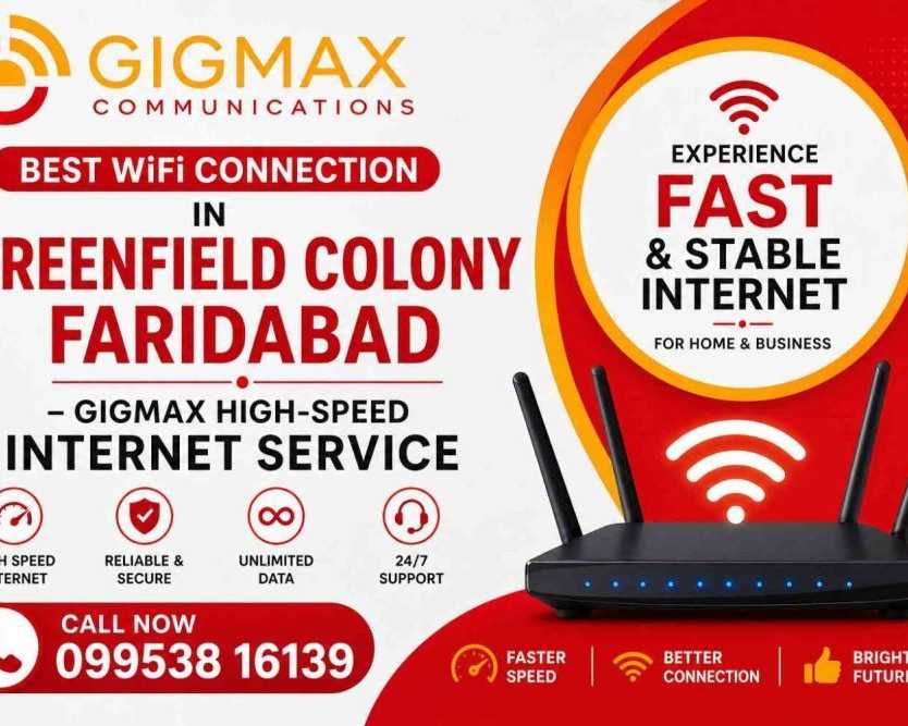 best-wifi-connection-in-greenfield-colony-faridabad-gigmax