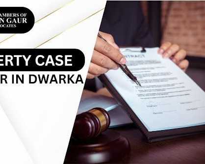 property-case-lawyer-in-dwarka
