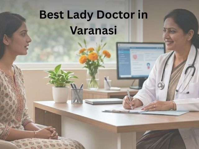 best-lady-doctor-in-varanasi-for-expert-womens-care