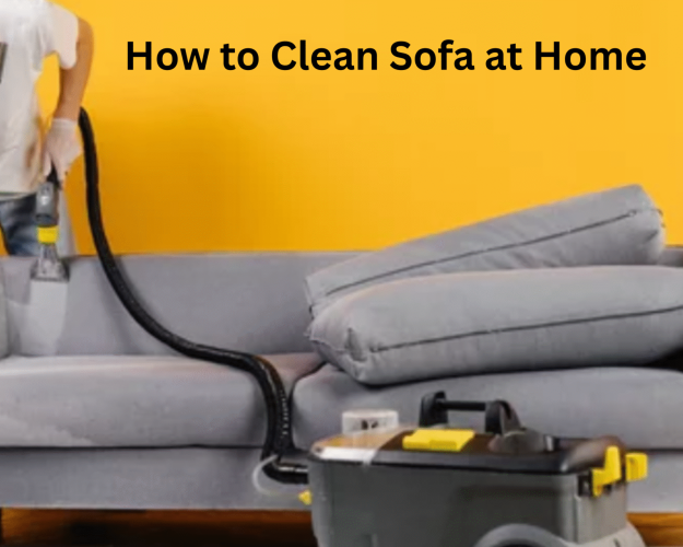 how-to-clean-sofa-at-home-sofa-cleaning-services-in-ghaziabad