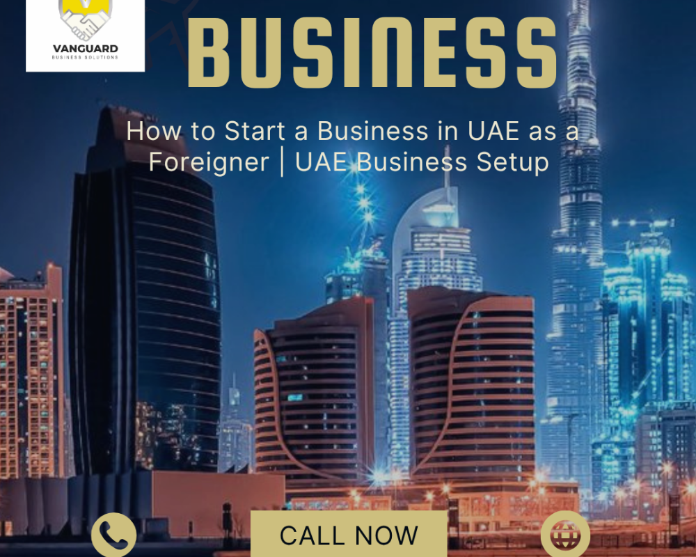 how-to-start-a-business-in-uae-as-a-foreigner