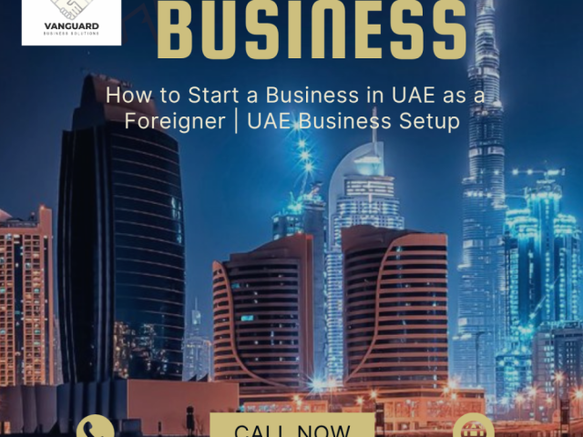 how-to-start-a-business-in-uae-as-a-foreigner