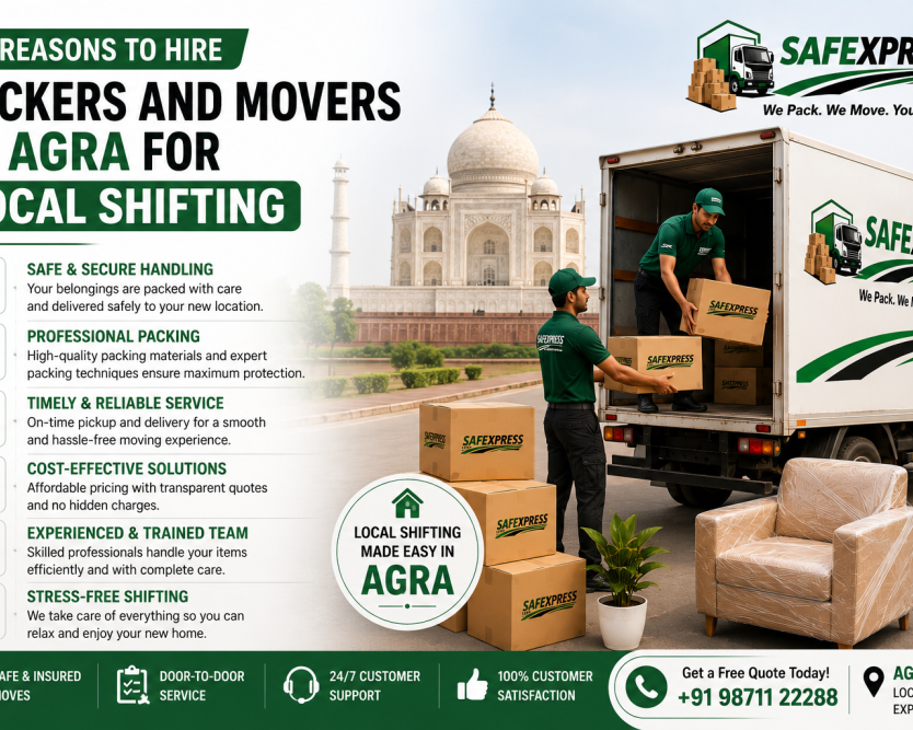top-reasons-to-hire-packers-and-movers-in-agra-for-local-shifting