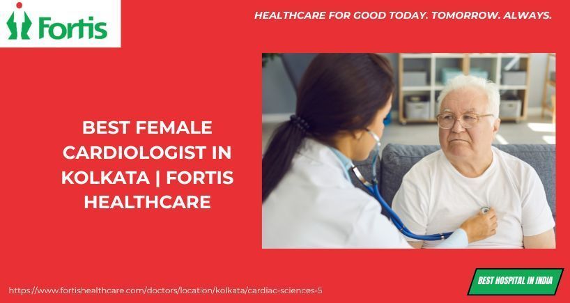 best-female-cardiologist-in-kolkata-fortis-healthcare-big-0