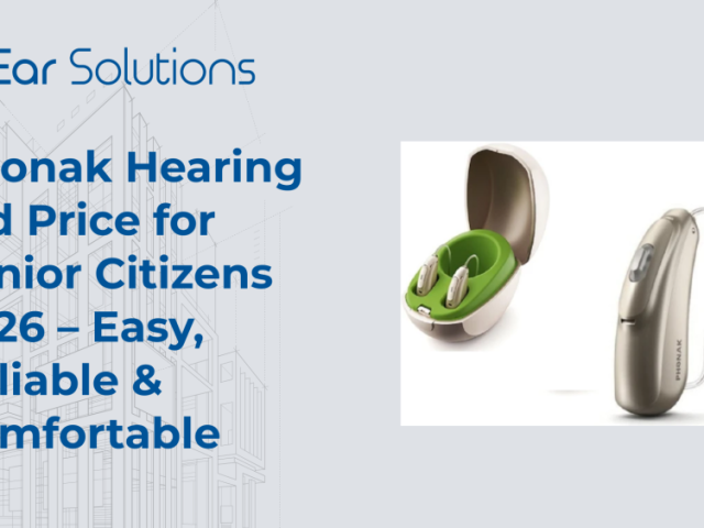 phonak-hearing-aid-price-for-senior-citizens-2026