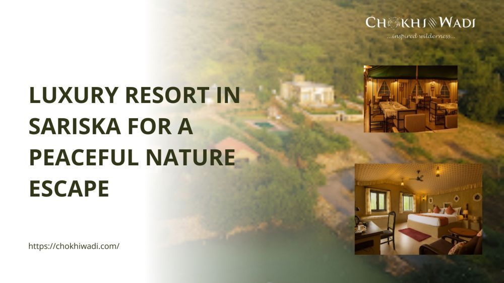 choose-a-luxury-resort-in-sariska-for-your-next-weekend-big-0