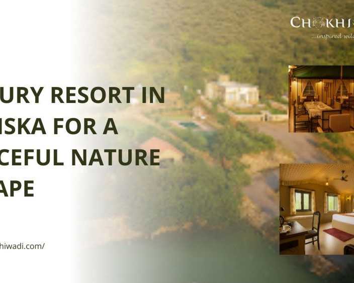 choose-a-luxury-resort-in-sariska-for-your-next-weekend