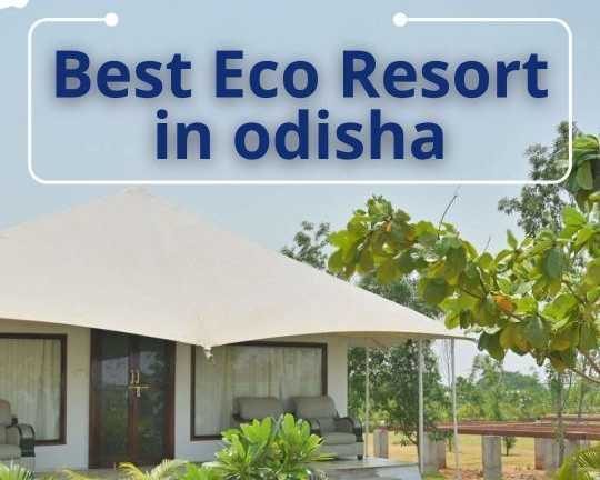 best-eco-resorts-in-odisha