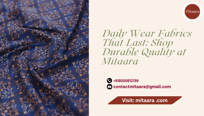 daily-wear-fabrics-that-last-shop-durable-quality-at-mitaara-big-0