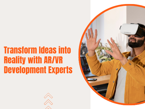 transform-ideas-into-reality-with-arvr-development-experts