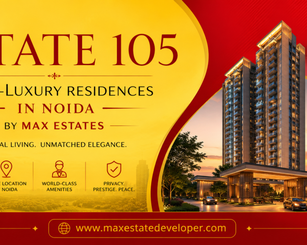 max-estates-sector-105-noida-discover-luxury-beyond-limits