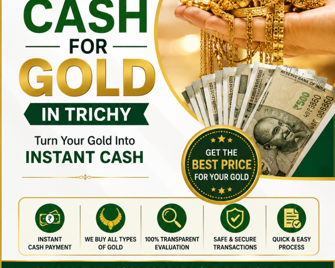 cash-for-gold-in-trichy-get-the-best-value-for-your-gold