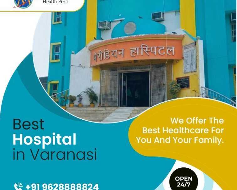 best-hospital-in-varanasi-for-advanced-medical-care