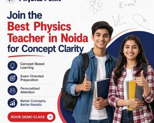 join-the-best-physics-teacher-in-noida-for-concept-clarity