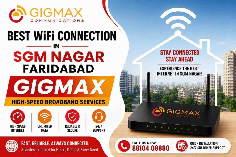 best-wifi-connection-in-sgm-nagar-faridabad-gigmax-broadband-big-0