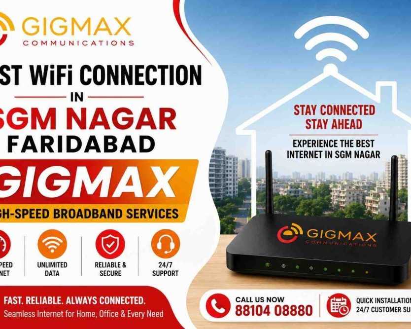 best-wifi-connection-in-sgm-nagar-faridabad-gigmax-broadband