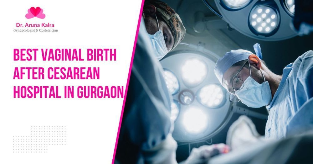 expert-best-vaginal-birth-after-cesarean-hospital-in-gurgaon-big-0