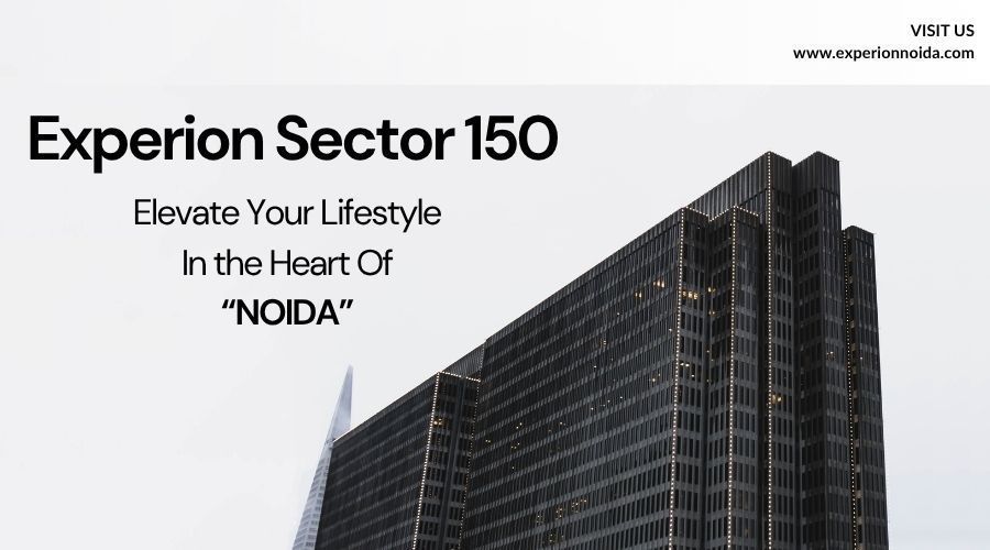 experion-sector-150-your-dream-home-in-noidas-prime-location-big-3
