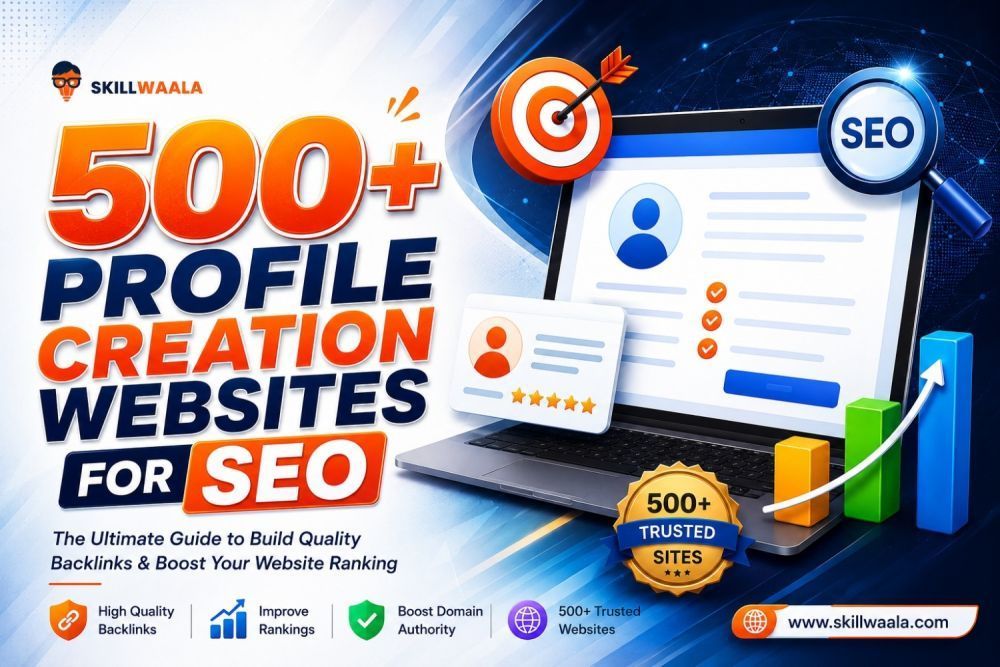 500-best-profile-submission-websites-for-seo-growth-skillwaala-big-0