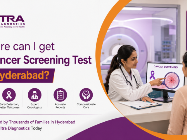 where-can-i-get-a-cancer-screening-test-in-hyderabad