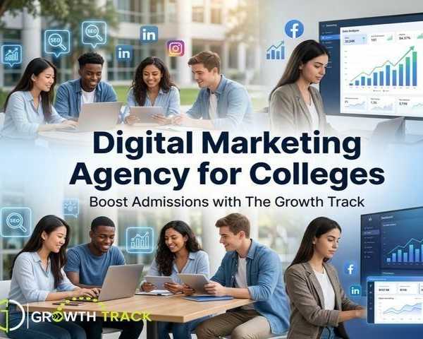 digital-marketing-agency-for-colleges-the-growth-track
