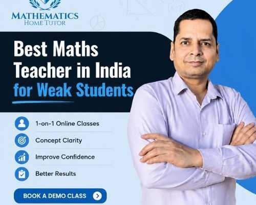 best-maths-teacher-in-india-for-weak-students